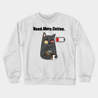 Need More Coffee Crewneck Sweatshirt